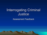 interrogating_criminal_justice.ppt